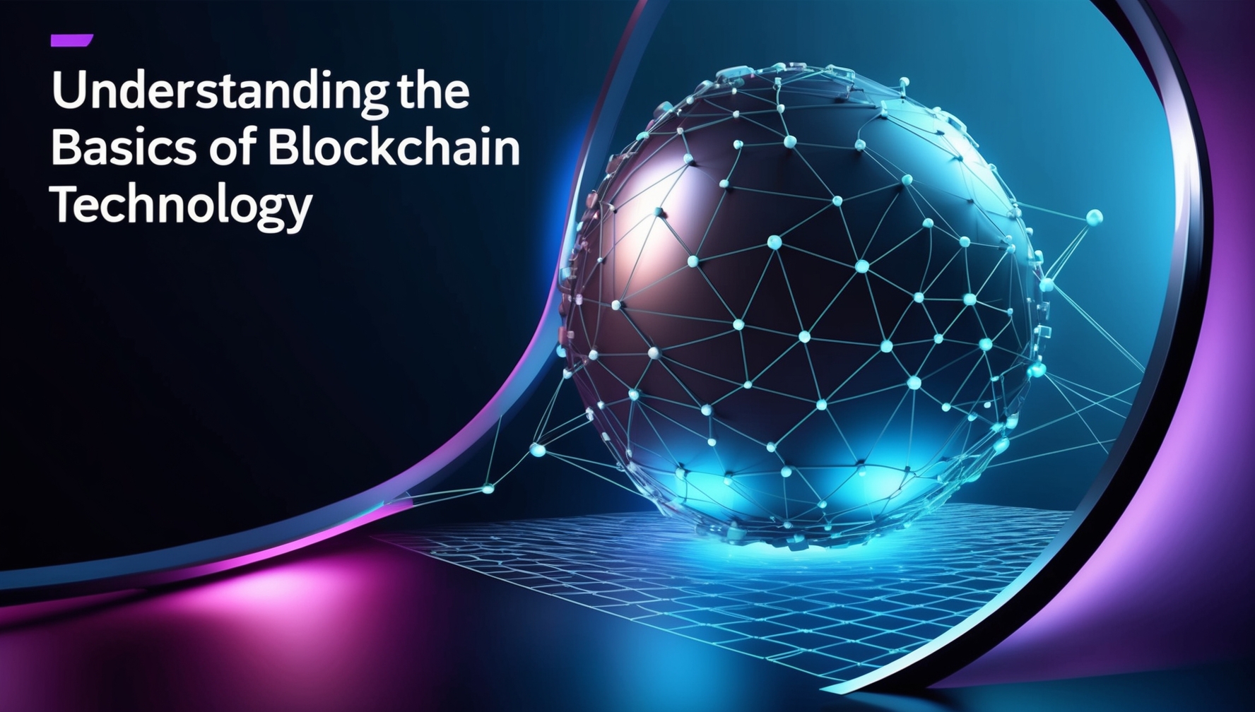 Understanding the Basics of Blockchain Technology